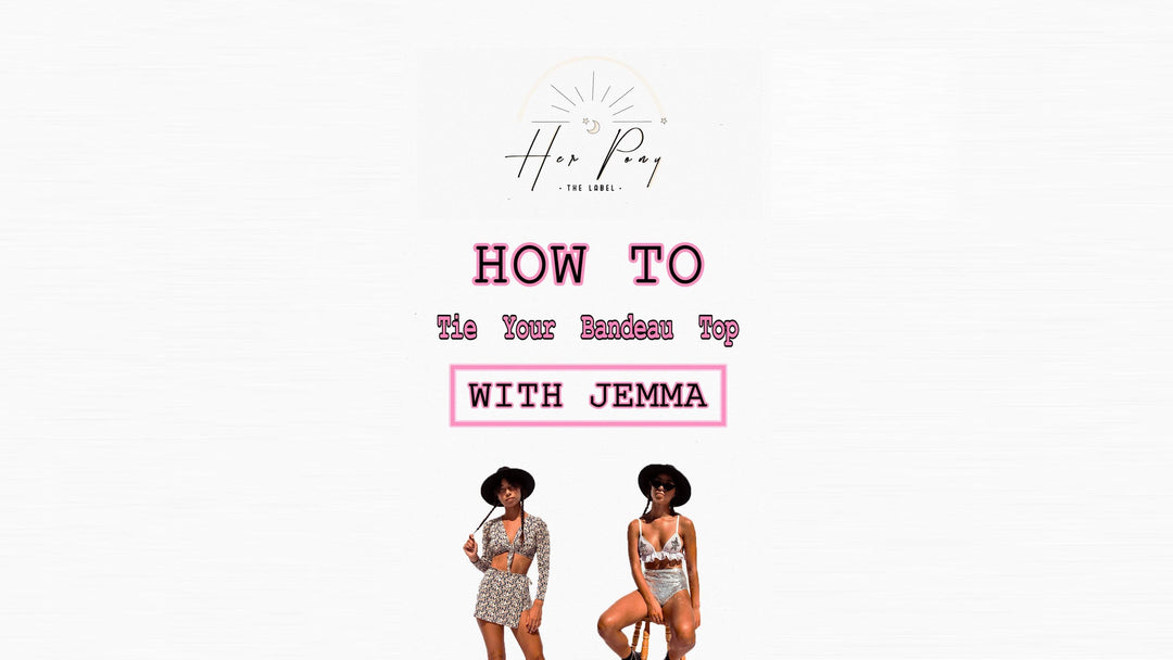 How to Tie Your Bandeau Top with ☆ Jemma Rose (@jemma.dalitz) ☆