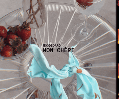MOODBOARD / Mon chéri - August 2019