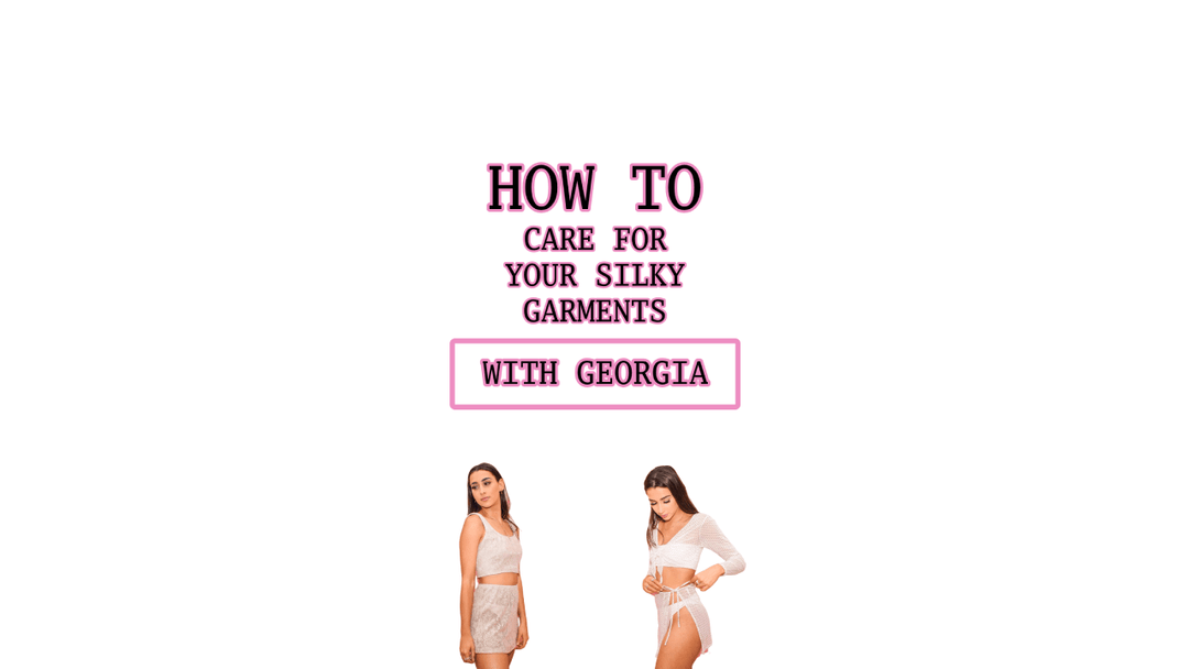 How to Care For Your Silky Garments with Georgia (@gbakagiannis)