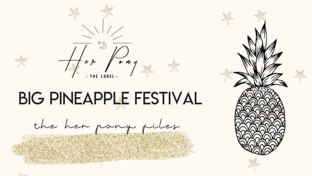 Her Pony - Big Pineapple Festival Take-Over with HP Honey Belinda Louisee (@belindalouisee)